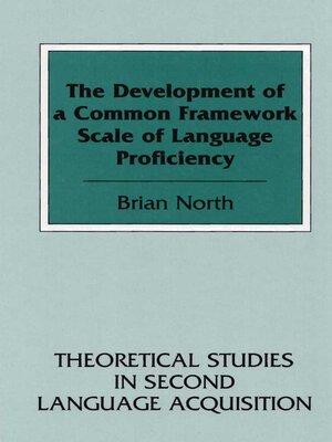 cover image of The Development of a Common Framework Scale of Language Proficiency